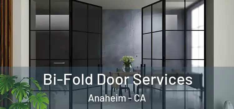 Bi-Fold Door Services Anaheim - CA