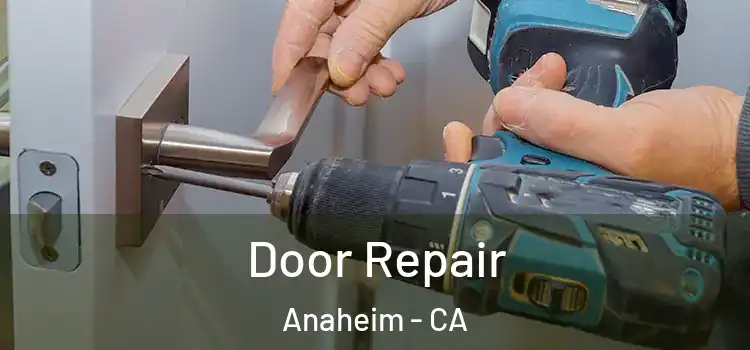 Door Repair Anaheim - CA