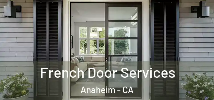  French Door Services Anaheim - CA