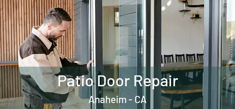 Patio Door Repair Anaheim - CA